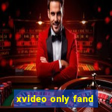 xvideo only fand